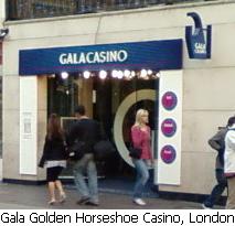 Gala Golden Horseshoe Casino, London.