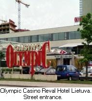 Olympic Casino - Reval Hotel Lietuva, Upes Gatve street entrance, Vilnius.