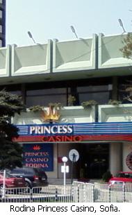 Rodina Princess Casino, Sofia.