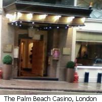 The Palm Beach Casino, London.